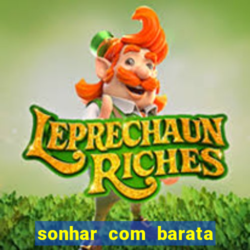 sonhar com barata jogo do bicho